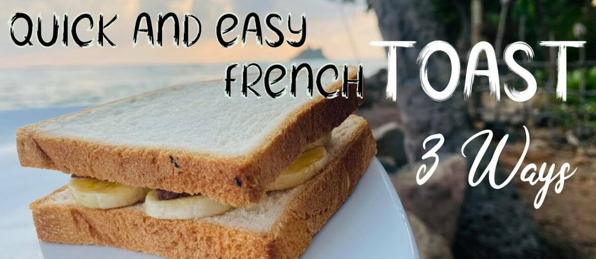 How to Make French Toast | Easy French Toast Recipe | 3 Ways How to Make French Toast | Easy French Toast Recipe | 3 Ways