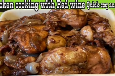 #COOKING CHICKEN WITH RED WINE # FRENCH  DISH #QUICK COQ AU VIN