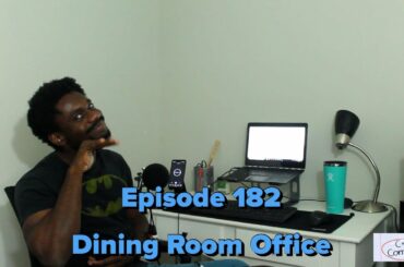 Dining Room Office | The Constitutionals Episode 182