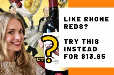 Like French Rhone Red Wine? Try this instead for $13.95!