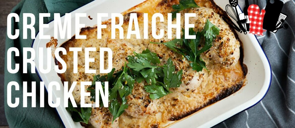 Creme Fraiche Crusted Chicken | Everyday Gourmet S9 Ep1