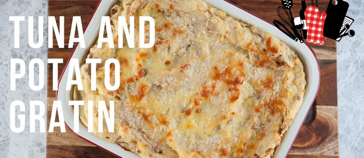 Tuna And Potato Gratin | Everyday Gourmet S9 EP43