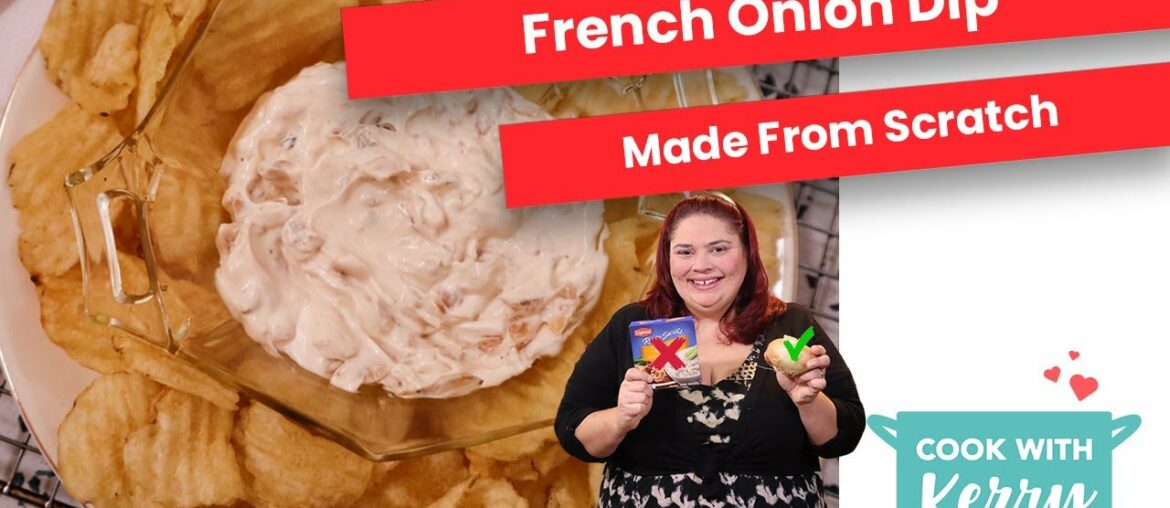 How to Make Onion Dip from Scratch | French Onion Dip Recipe