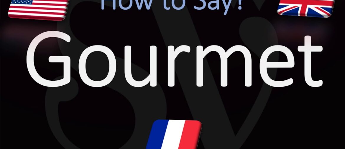 How to Pronounce Gourmet (CORRECTLY)
