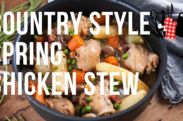 Country Style Spring Chicken Stew | Everyday Gourmet S10 Ep46