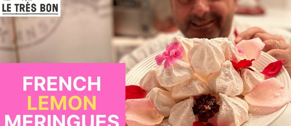 French Cooking Classes with Chef Christophe - FRENCH LEMON MERINGUES