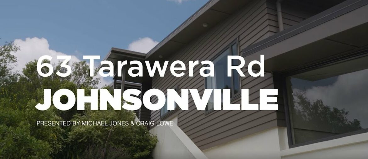 63 Tarawera Road, Johnsonville - Wellington (Michael Jones & Craig Lowe)