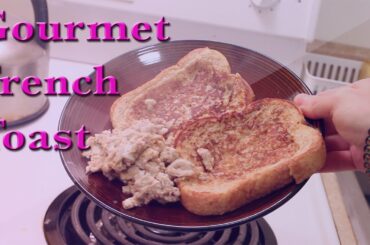 Gourmet French Toast