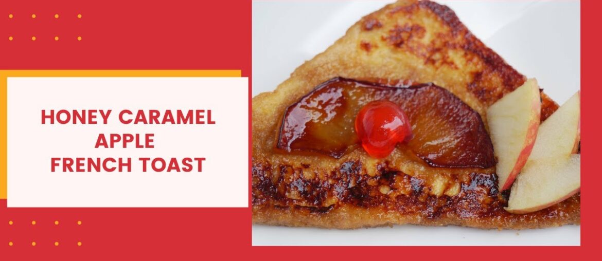 Honey Glazed Apple French Toast/ French Toast Recipe/Toast recipe