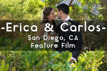 Erica & Carlos - Bilingual Wedding in San Diego (Feature Film)