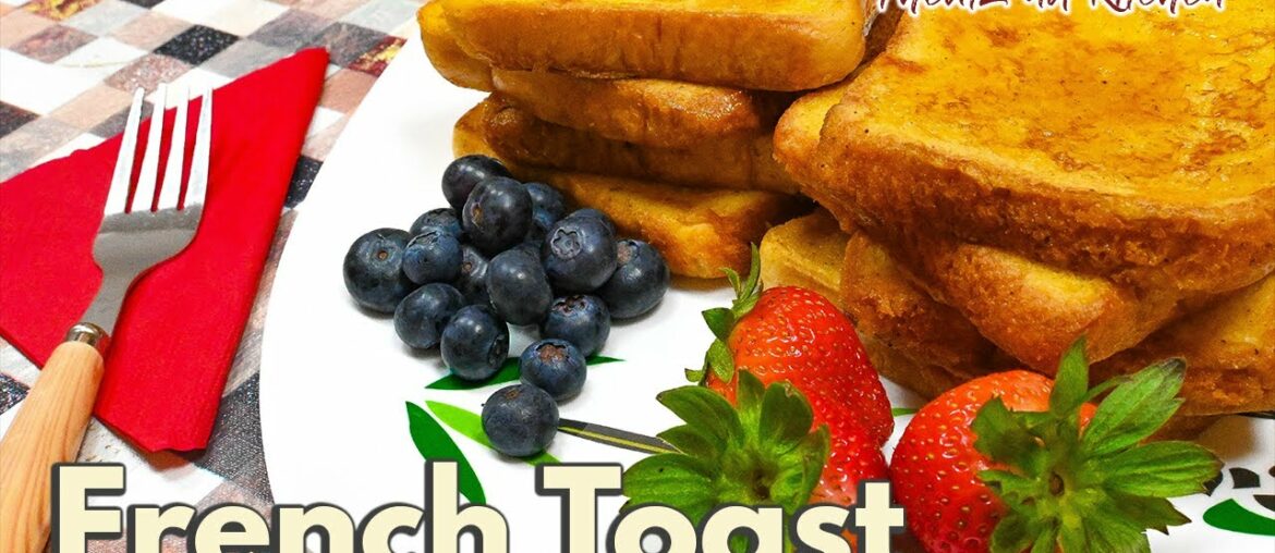 Easy French Toast Recipe | How to Make French Toast Easy French Toast Recipe | How to Make French Toast