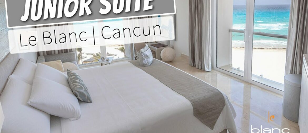 Royale Junior Suite | Le Blanc Spa Resort Cancun | 4K Full Walkthrough Suite Tour Royale Junior Suite | Le Blanc Spa Resort Cancun | 4K Full Walkthrough Suite Tour