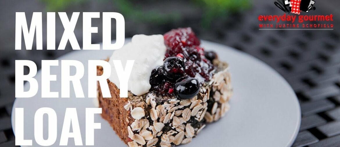 Mixed Berry Loaf | Everyday Gourmet S8 EP72