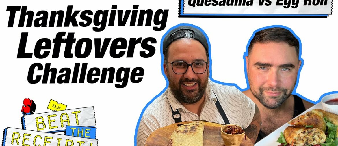 Thanksgiving Egg Roll vs Quesadilla Recipes | Beat the Receipt | Food & Wine Thanksgiving Egg Roll vs Quesadilla Recipes | Beat the Receipt | Food & Wine