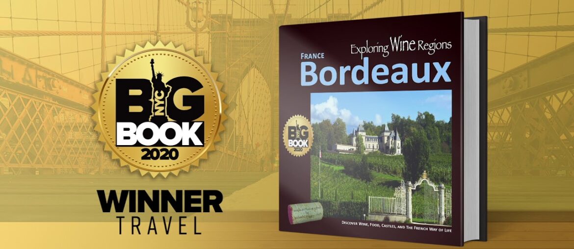 Exploring Wine Regions – Bordeaux France: by Michael C. Higgins PhD Exploring Wine Regions - Bordeaux France: by Michael C. Higgins PhD