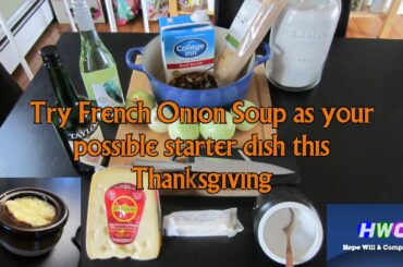 French Onion Soup as a Thanksgiving starter or for the holidays