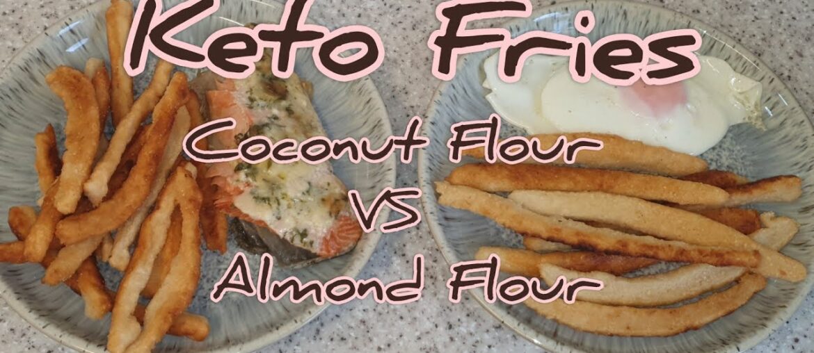 Keto French Fries ~ How to make keto french fries ~ Coconut Flour Recipe vs Almond Flour Recipe