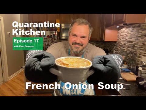 Quarantine Kitchen Ep 17: French Onion Soup Quarantine Kitchen Ep 17: French Onion Soup