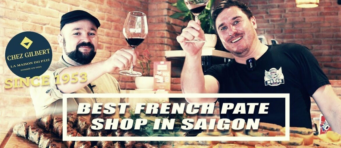 BEST PATE SHOP IN SAIGON FT. CHEZ GILBERT BEST PATE SHOP IN SAIGON FT. CHEZ GILBERT