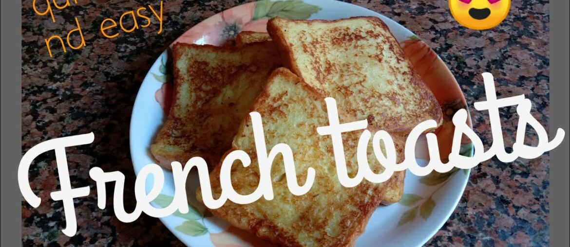French toasts recipe (quick nd easy)