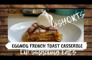 EGGNOG FRENCH TOAST CASSEROLE| Easy CHRISTMAS breakfast recipe| #shorts