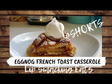 EGGNOG FRENCH TOAST CASSEROLE| Easy CHRISTMAS breakfast recipe| #shorts EGGNOG FRENCH TOAST CASSEROLE| Easy CHRISTMAS breakfast recipe| #shorts