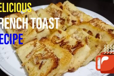 Classic ,Quick & Easy French Toast | Best French toast Recipe |Tasty French Toast Recipe