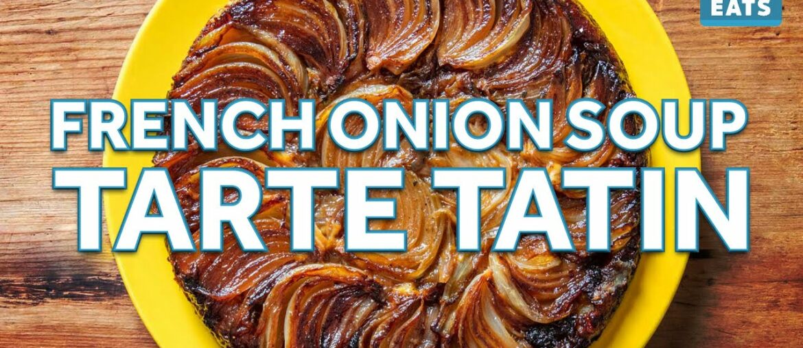 French Onion Soup Tarte Tatin | Serious Eats At Home