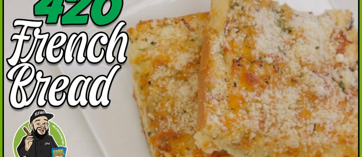 DANK 420 French Bread Recipe – Elevated Chef DANK 420 French Bread Recipe - Elevated Chef