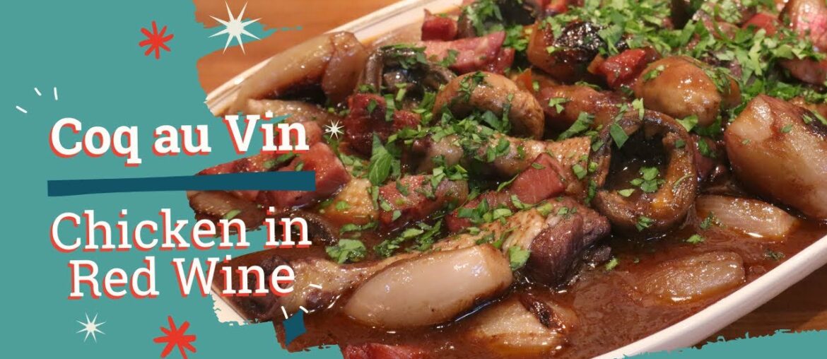 Coq au Vin | Chicken in Red Wine | Delicious Coq au Vin Recipe Coq au Vin | Chicken in Red Wine | Delicious Coq au Vin Recipe