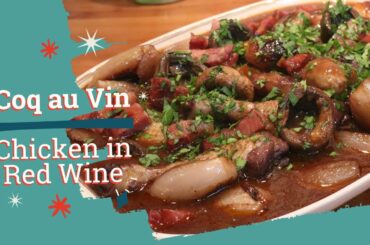 Coq au Vin | Chicken in Red Wine | Delicious Coq au Vin Recipe