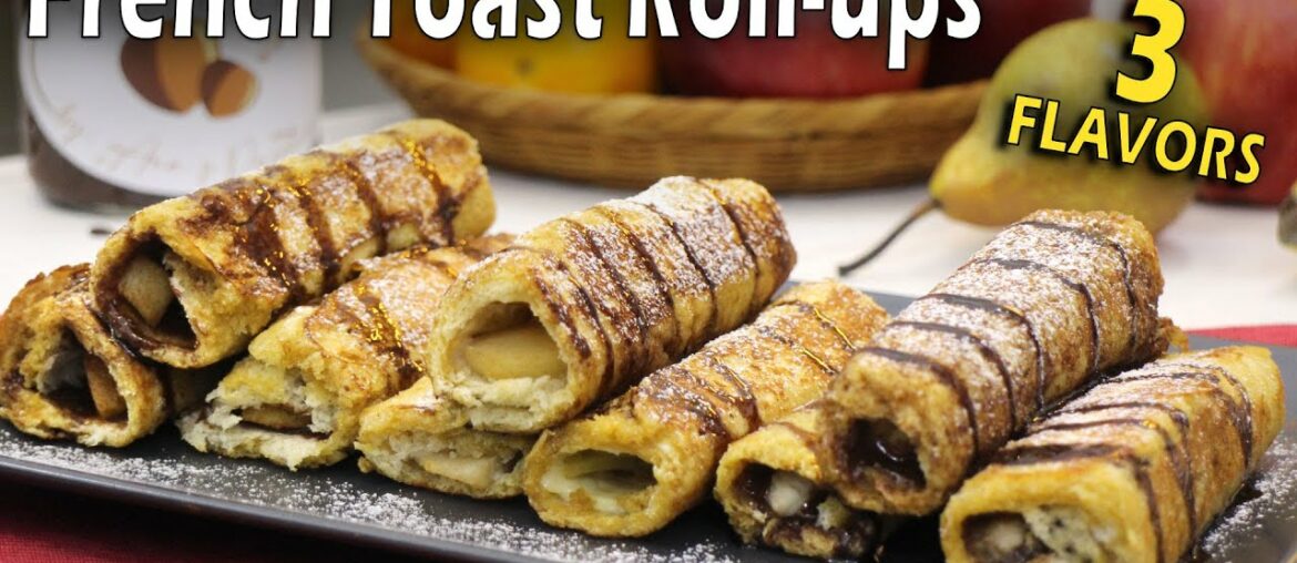 French Toast Roll-Ups | 3 fruit flavors | Easy Recipe Kids will Love French Toast Roll-Ups | 3 fruit flavors | Easy Recipe Kids will Love