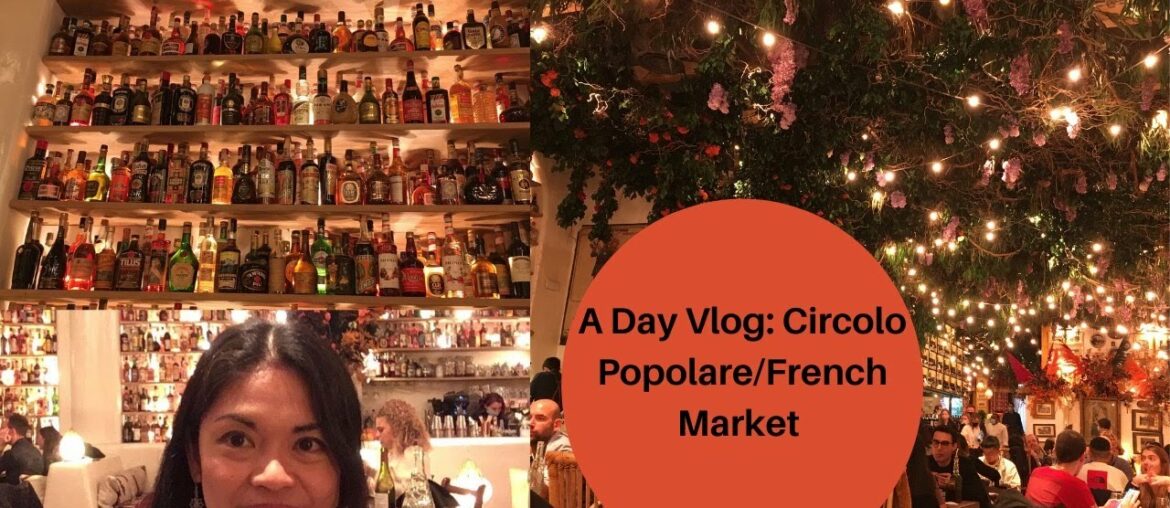 A Day Vlog: London Circolo Popolare/French Market A Day Vlog: London Circolo Popolare/French Market