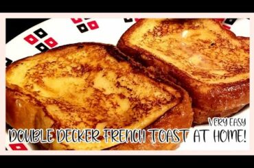 AT HOME DOUBLE-DECKERED FRENCH TOAST WITH BUTTER SYRUP! - SUPER EASY RECIPE