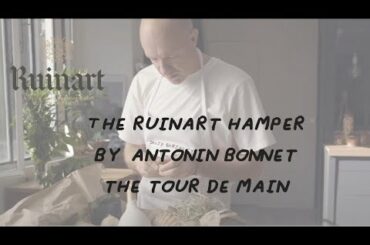 The Ruinart Hamper by Antonin Bonnet | Tour de main