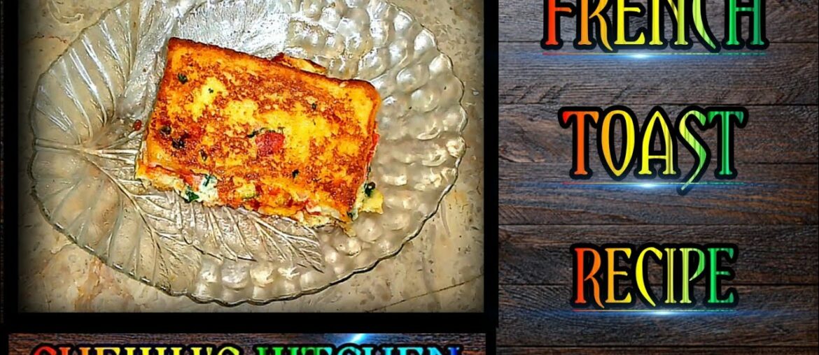 French Toast (Desi Style) Recipe By Sheikh's Kitchen.