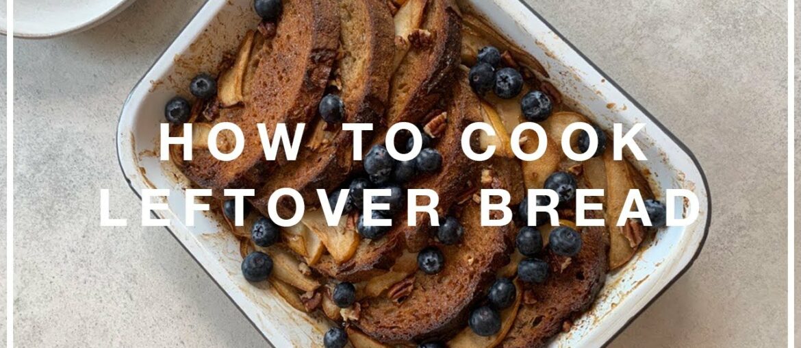 How to use up stale bread | Overnight French Toast | Hubbub Recipes