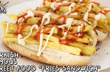 TURKISH STREET FOOD FRENCH FRIES SANDWICH - FAMOUS CHEAP FOOD - GolRoti