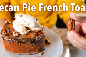 48 Hour Pecan Pie French Toast | A Cook Named Matt Recipe