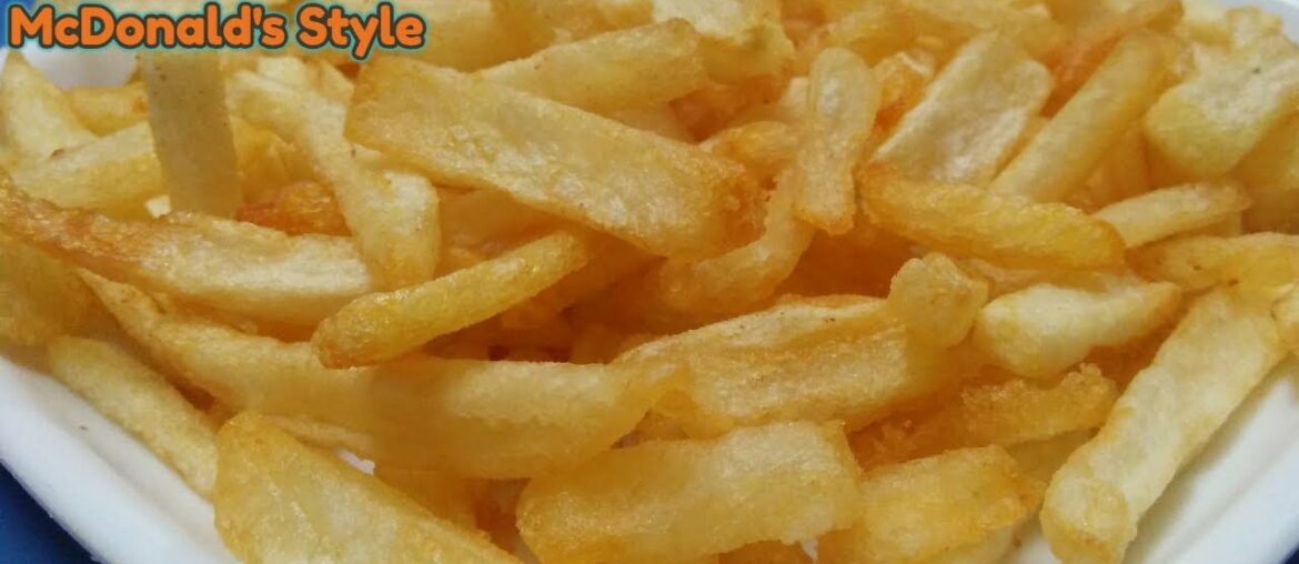 French Fries Recipe McDonald's Style | Crispy French Fries | Homemade French Fries