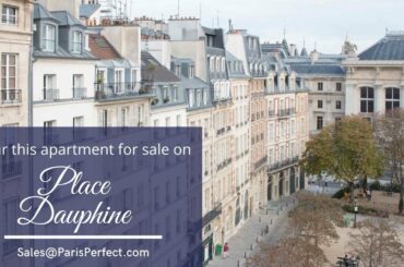 Place Dauphine Apartment for Sale: Tour this Luxurious, Rare Apartment