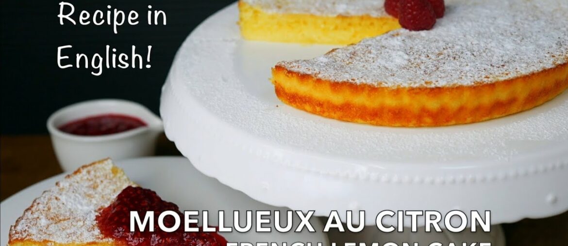 Moelleux au Citron Recipe in English Language with Raspberry Sauce | French Lemon Cake in English