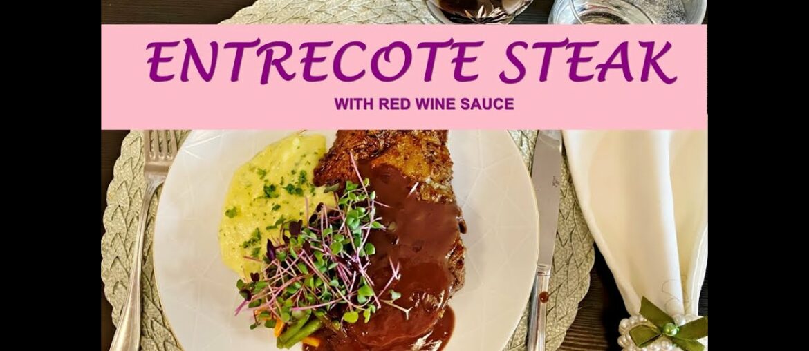 Entrecote Steak With Red Wine Sauce - A perfect choice for dinner