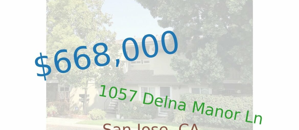 $668,000 San Jose home for sale on 2020-09-19 (1057 Delna Manor Ln, CA, 95128)