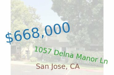 $668,000 San Jose home for sale on 2020-09-19 (1057 Delna Manor Ln, CA, 95128)