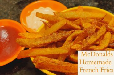 How to Make Crispy French Fries Recipe | How to Make McDonald's French Fries at Home |#FrenchFries