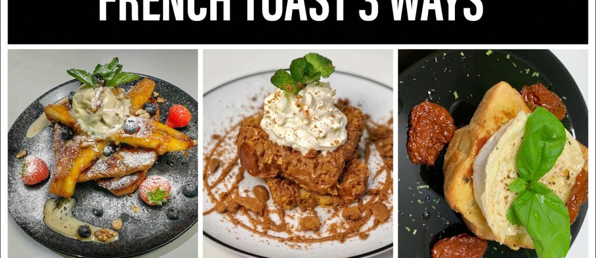 3 Easy French Toast Recipes 3 Easy French Toast Recipes