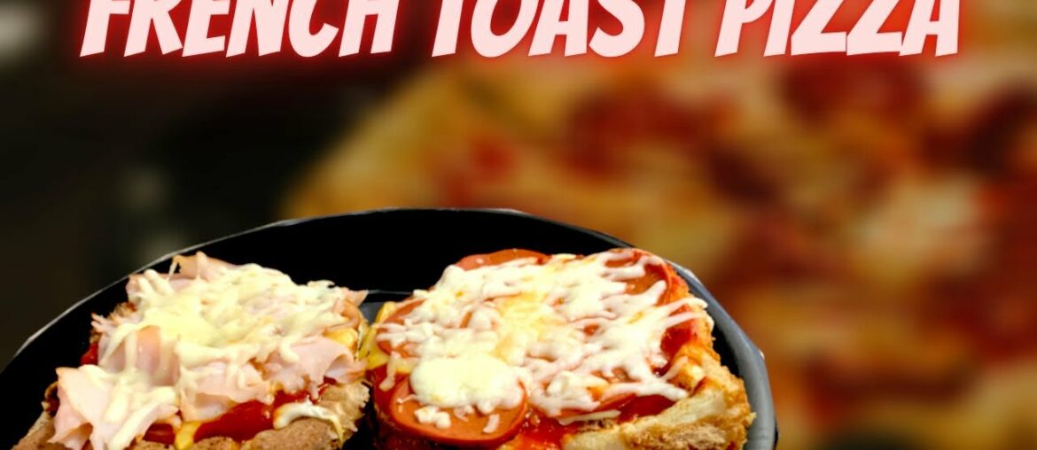 French Toast Pizza Recipe French Toast Pizza Recipe