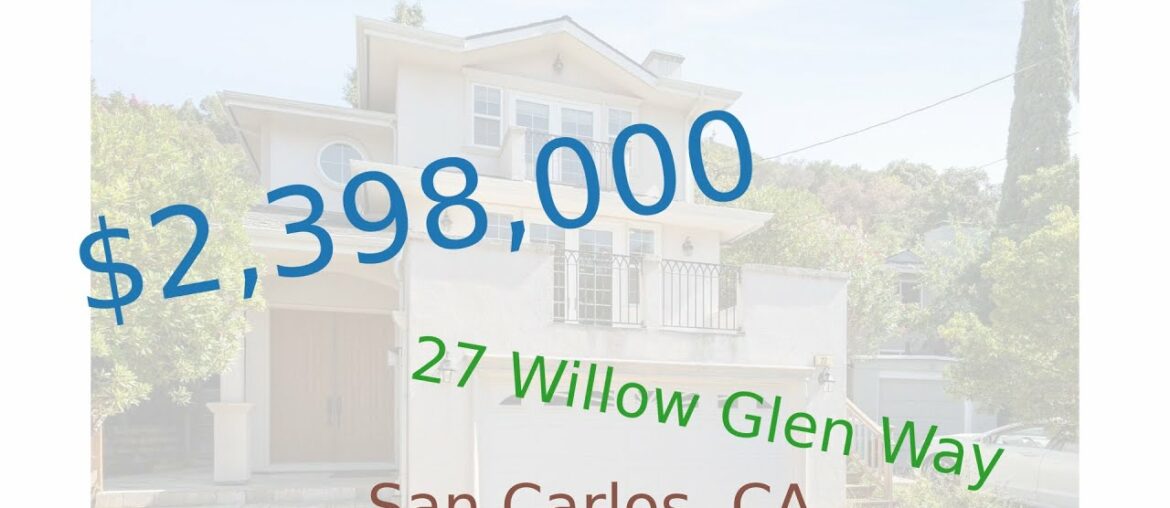 $2,398,000 San Carlos home for sale on 2020-11-25 (27 Willow Glen Way, CA, 94070)