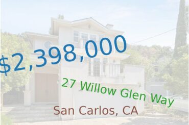 $2,398,000 San Carlos home for sale on 2020-11-25 (27 Willow Glen Way, CA, 94070)